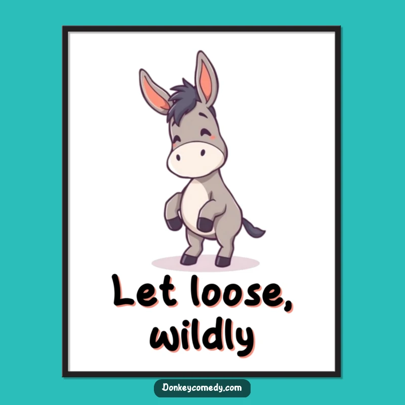 Funny Donkey Dance Poster - Floppy Ears & Merriment, Hilarious Humor Gift Wall Art