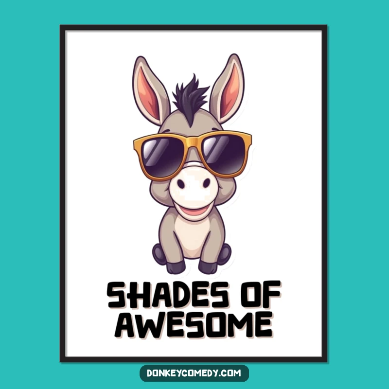 Funny Cool Donkey Sunglasses Poster - Hip Wall Art for Happy Vibes
