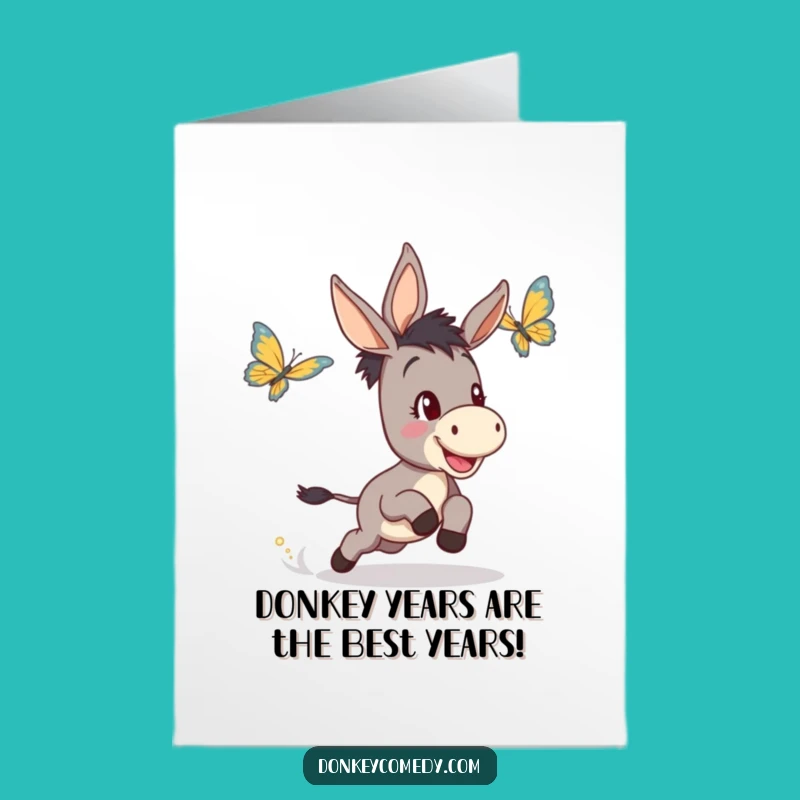 Free Printable Funny Donkey Birthday Card: Chase Your Dreams Downloadable Greeting