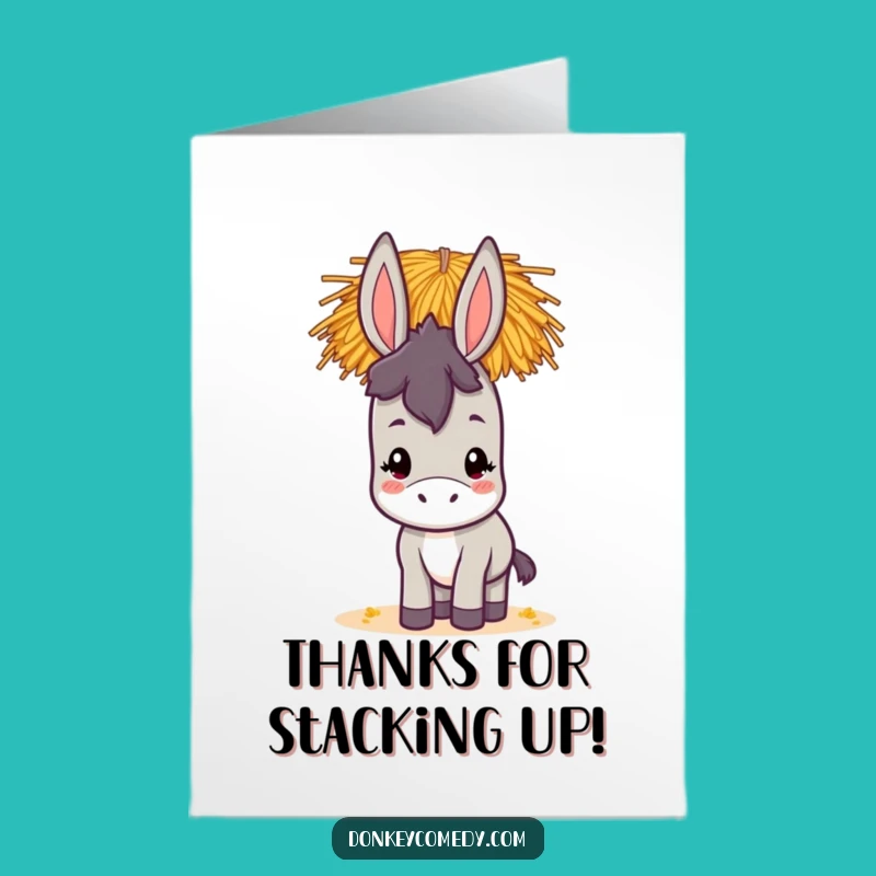 Free Printable Thank You Card: Funny Donkey Hay Stack - Heartfelt Downloadable Message!